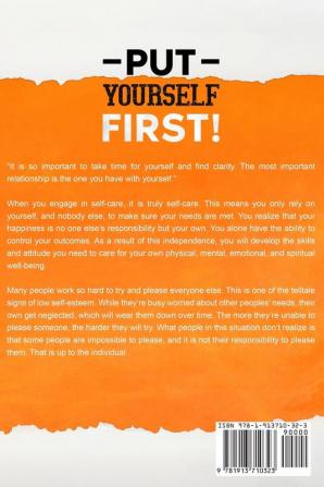 Self Care workbook: PUT YOURSELF FIRST! - How To Practice Emotional Self-Regulation To Fight Depression Anxiety Panic and Worry