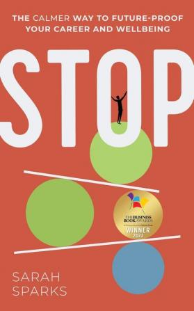 Stop: The calmer way to future-proof your career and wellbeing