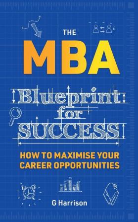 The MBA Blueprint for Success: How to maximise your career opportunities