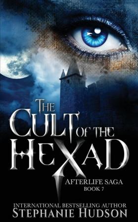 Cult of the Hexad: 7 (Afterlife Saga)