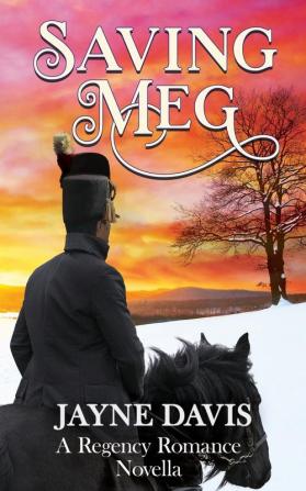 Saving Meg: A Regency Romance Novella