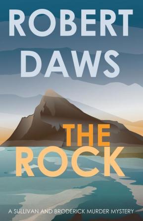 The Rock: 1 (A Sullivan and Broderick Murder Mystery)