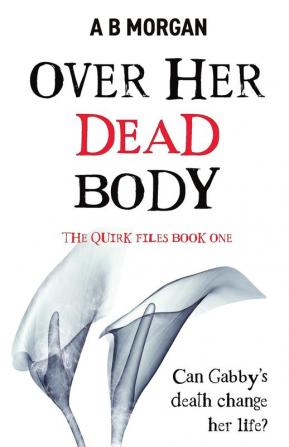 Over Her Dead Body (The Quirk Files)