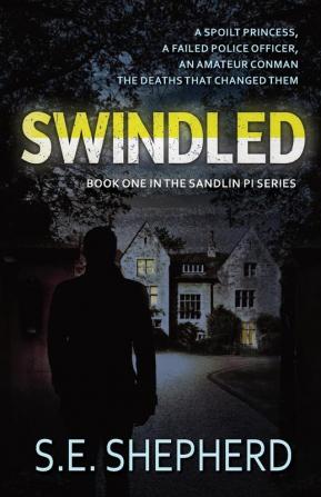 Swindled: 1 (The Sandlin PI Series)