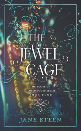 The Jewel Cage: 4 (The House of Closed Doors)