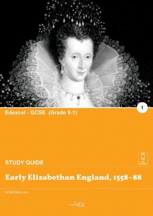 Early Elizabethan England 1558–88 (Study Guide)