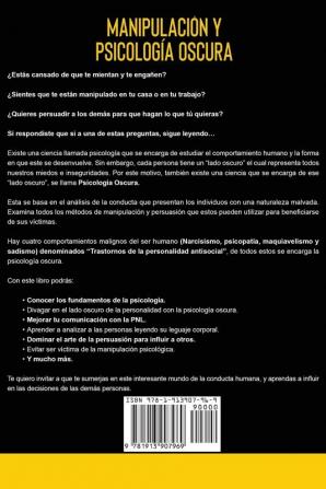 Manipulación y Psicología Oscura (Manipulation & Dark Psychology): Cómo Analizar a las Personas y Detectar el Engaño con Técnicas de Persuasión PNL y Control Mental