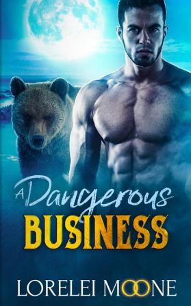 Scottish Werebear: A Dangerous Business: 2 (Scottish Werebears)