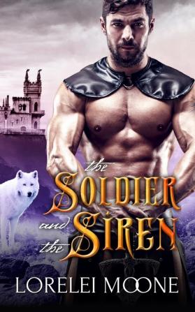 The Soldier and the Siren: 2 (Shifters of Black Isle)