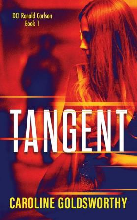 Tangent: 1 (The DCI Ronnie Carlson Serial Killer)