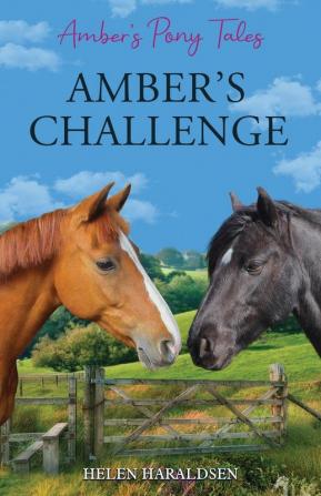 Amber's Challenge: 4 (Amber's Pony Tales)