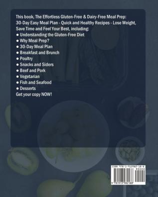 The Effortless Gluten-Free & Dairy-Free Meal Prep: 30-Day Easy Meal Plan - Quick and Healthy Recipes - Lose Weight Save Time and Feel Your Best