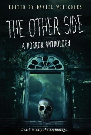 The Other Side: A Horror Anthology