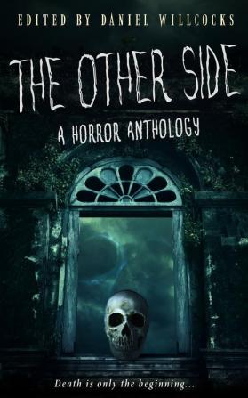 The Other Side: A Horror Anthology