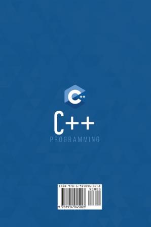 C++ Programming: A Step-By-Step Beginner's Guide to Learn the Fundamentals of a Multi-Paradigm Programming Language and Begin to Manage Data Including ... on Your First Program: 2 (Computer Science)