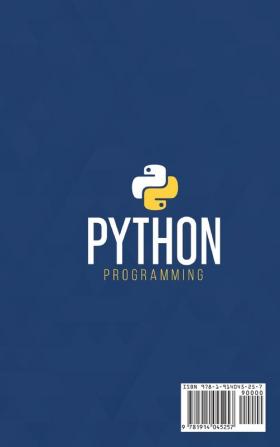 Python Programming: The Easiest Python Crash Course to go Deep Through the Main Application as Web Development Data Analysis and Data Science Including Machine Learning: 1 (Computer Science)