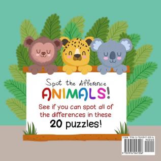 Spot The Difference - Animals!: A Fun Search and Solve Book for 3-6 Year Olds