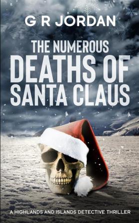 The Numerous Deaths of Santa Claus: A Highlands and Islands Detective Thriller: 9