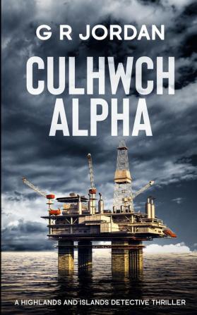 Culhwch Alpha: A Highlands and Islands Detective Thriller: 12