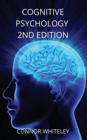 Cognitive Psychology: 2nd Edition: 14 (Introductory)