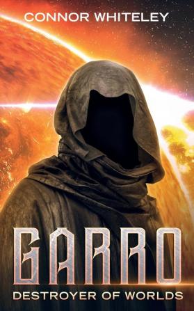 Destroyer of Worlds: 6 (The Garro)