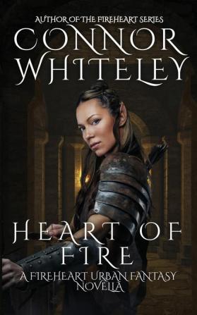 Heart of Fire: A Fireheart Urban Fantasy Novella: 1 (The Fireheart Fantasy)