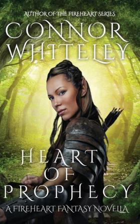 Heart of Prophecy: A Fireheart Fantasy Novella: 3 (The Fireheart Fantasy)