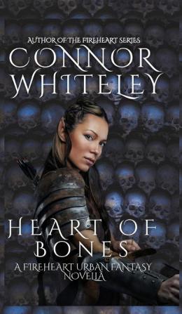 Heart of Bones: A Fireheart Urban Fantasy Novella: 4 (The Fireheart Fantasy)