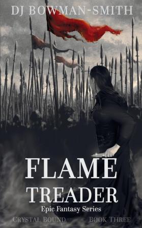 Flame Treader: Fantasy Epic: 3 (Crystal Bound)