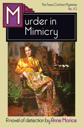 Murder in Mimicry: A Tessa Crichton Mystery: 10 (The Tessa Crichton Mysteries)