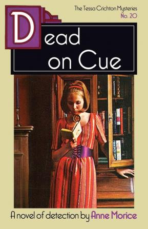 Dead on Cue: A Tessa Crichton Mystery: 20 (The Tessa Crichton Mysteries)