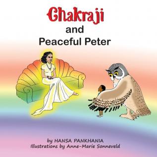 Chakraji and Peaceful Peter: Helping children build resilience using natural techniques (Chakraji - Children's Wellbeing Books)