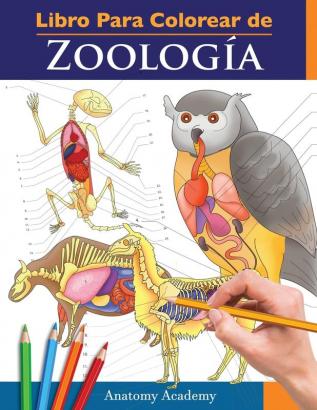 Libro Para Colorear de Zoología: Libro de Colores de Autoevaluación Muy Detallado de la Anatomía Animal El Regalo perfecto para Estudiantes de Veterinaria y Amantes de los Animales (Spanish Edition)