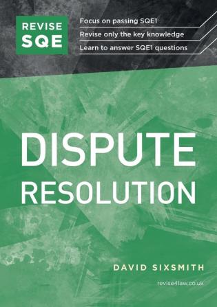 Revise SQE Dispute Resolution: SQE1 Revision Guide