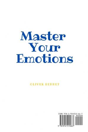 Master your emotions: The simple guide to master your stress negativity and worries thus transforming your life.