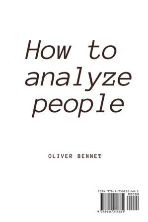 How to Analyze People: The simple guide to quickly read people's