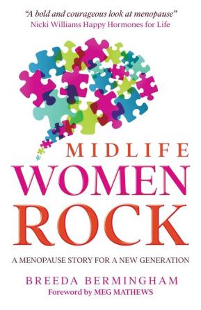 Midlife Women Rock: A Menopause Story for a New Generation