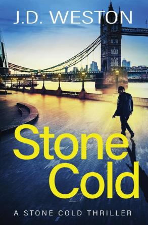 Stone Cold: A British Action Crime Thriller: 1 (The Stone Cold Thriller)