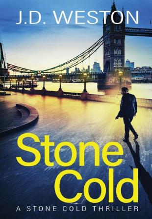 Stone Cold: A British Action Crime Thriller: 1 (The Stone Cold Thriller)