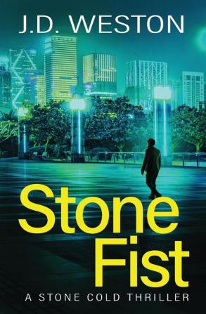 Stone Fist: A British Action Crime Thriller: 10 (The Stone Cold Thriller)