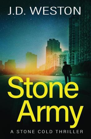 Stone Army: A British Action Crime Thriller: 11 (The Stone Cold Thriller)