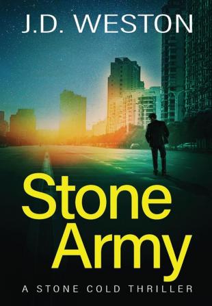 Stone Army: A British Action Crime Thriller: 11 (The Stone Cold Thriller)