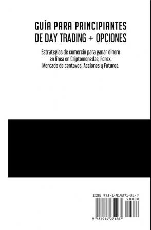 Guía para principiantes de Day Trading + Opciones: Estrategias de comercio para ganar dinero en línea en Criptomonedas Forex Mercado de centavos Acciones y Futuros.: 0 (Sex Life)