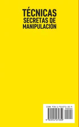 Técnicas Secretas de Manipulación: Las 7 técnicas más poderosas para influir en la gente persuasión control mental lectura de personas PNL. Cómo analizar a las personas y el lenguaje corporal.