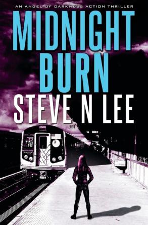 Midnight Burn: 4 (Angel of Darkness Revenge and Vigilante Justice Thrillers)