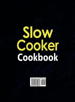 Slow Cooker Cookbook: 600 Recipes for Bringing Family Friends and Food Together- The Big Slow Cooker Recipe Book with 1000-Day Meal Plan