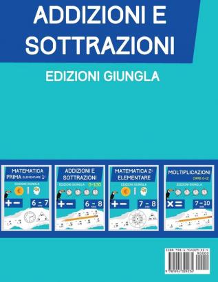 Addizioni e Sottrazioni: Libro di esercizi di matematica per bambini di 5-7 anni Cifre 1 a 20