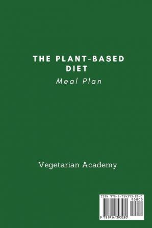 The Plant-Based Diet Meal Plan: A New Complete 4 Weeks Vegetarian Meal Plan with Delicious Recipes to lose up 20 Pounds in 30 Days