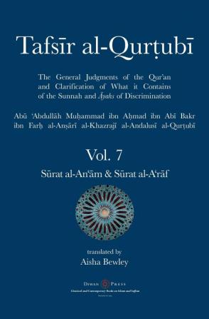 Tafsir al-Qurtubi Vol. 7 S��rat al-An'��m - Cattle  & S��rat al-A'r��f - The Ramparts