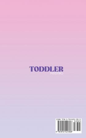 Toddler Parenting: A Guide for Your Toddler's Day to Day Life and Development